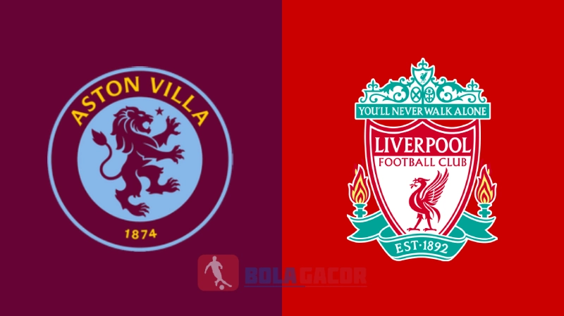 PREDIKSI BOLA GACOR ASTON VILLA VS LIVERPOOL