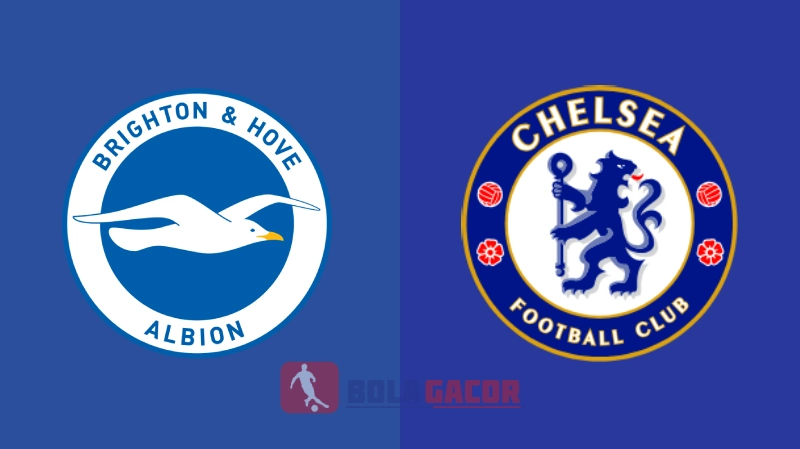 PREDIKSI BOLA GACOR BRIGHTON VS CHELSEA