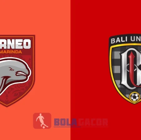 PREDIKSI BOLA GACOR BORNEO FC VS BALI UNITED