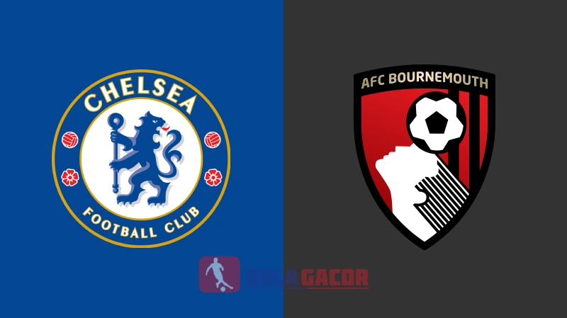 PREDIKSI BOLA GACOR CHELSEA VS BOURNEMOUTH