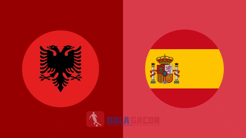 PREDIKSI BOLA GACOR ALBANIA VS SPANYOL