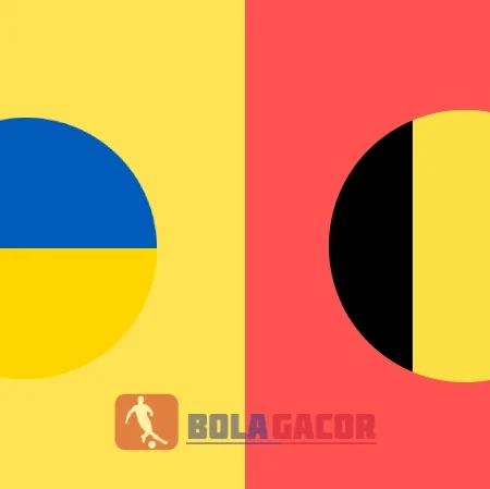 PREDIKSI BOLA GACOR UKRAINA VS BELGIA