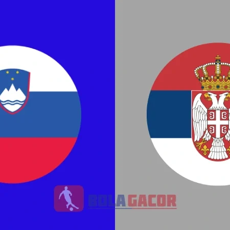 PREDIKSI BOLA GACOR SLOVENIA VS SERBIA