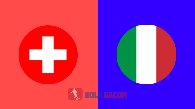 PREDIKSI BOLA GACOR SWISS VS ITALIA