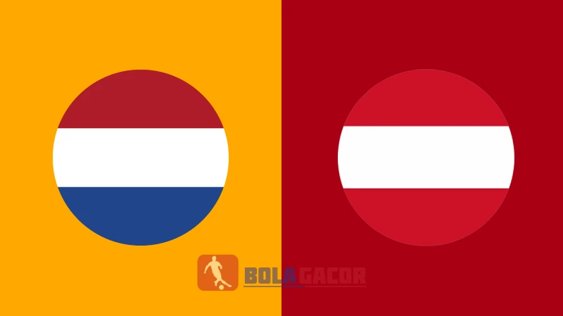 PREDIKSI BOLA GACOR BELANDA VS AUSTRIA