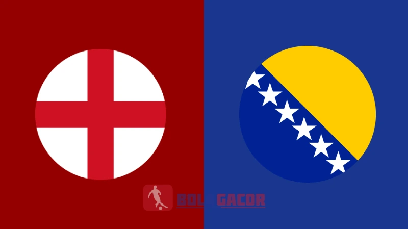 PREDIKSI BOLA GACOR INGGRIS VS BOSNIA