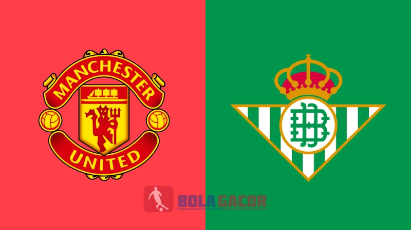 MANCHESTER UNITED VS REAL BETIS