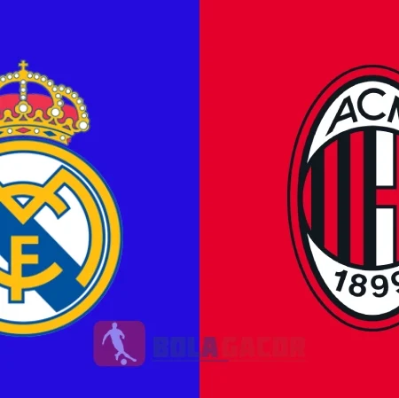 PREDIKSI BOLA GACOR REAL MADRID VS AC MILAN