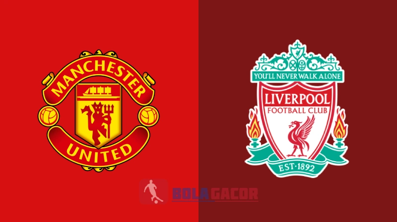 PREDIKSI BOLA GACOR MANCHESTER UNITED VS LIVERPOOL