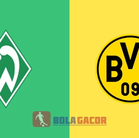 PREDIKSI BOLA GACOR WERDER BREMEN VS DORTMUND