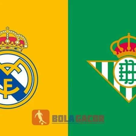 PREDIKSI BOLA GACOR REAL MADRID VS REAL BETIS