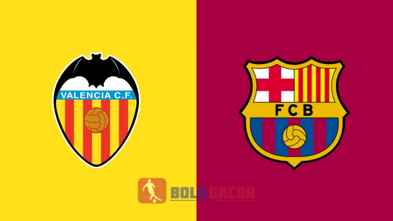 PREDIKSI BOLA GACOR VALENCIA VS BARCELONA