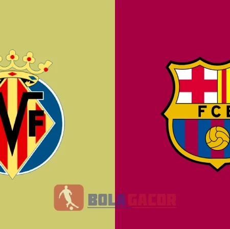 PREDIKSI BOLA GACOR VILLAREAL VS BARCELONA