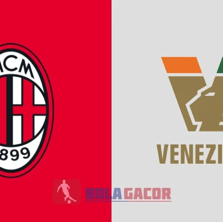 PREDIKSI BOLA GACOR AC MILAN VS VENEZIA