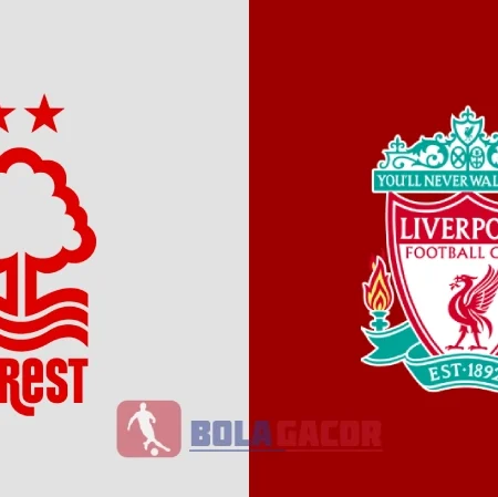 PREDIKSI BOLA GACOR LIVERPOOL VS NOTTINGHAM FOREST