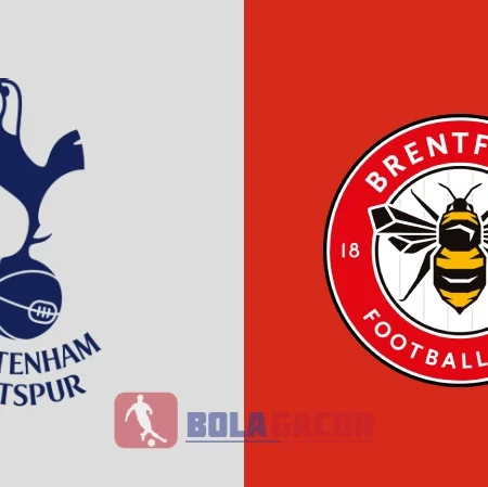 PREDIKSI BOLA GACOR TOTTENHAM VS BRENTFORD