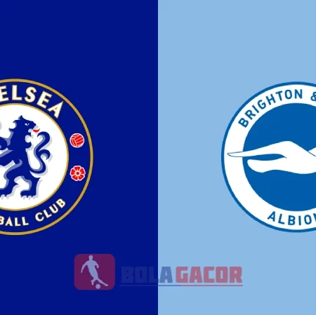 PREDIKSI BOLA GACOR CHELSEA VS BRIGHTON