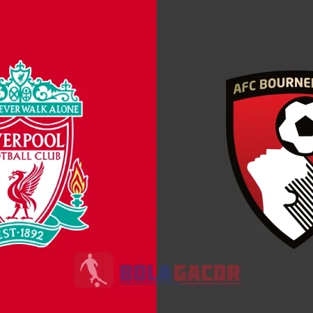 PREDIKSI BOLA GACOR LIVERPOOL VS BOURNEMOUTH