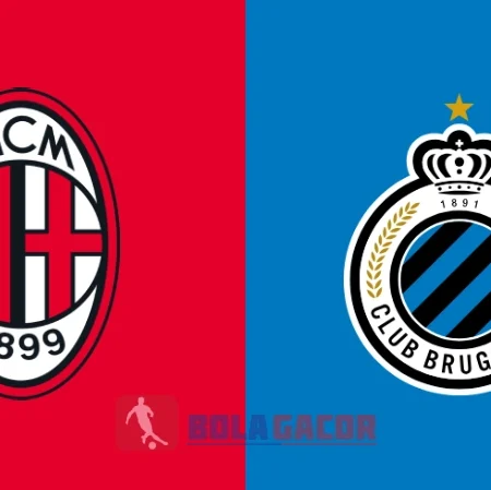 PREDIKSI BOLA GACOR AC MILAN VS BRUGGE