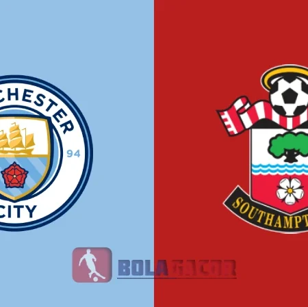 PREDIKSI BOLA GACOR MANCHESTER CITY VS SOUTHAMPTON