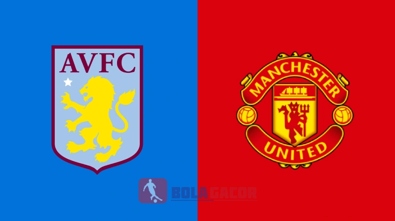 ASTON VILLA VS MANCHESTER UNITED