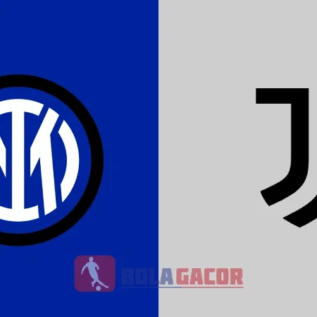 PREDIKSI BOLA GACOR INTER MILAN VS JUVENTUS