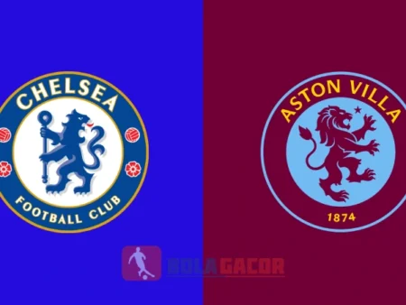 PREDIKSI BOLA GACOR CHELSEA VS ASTON VILLA