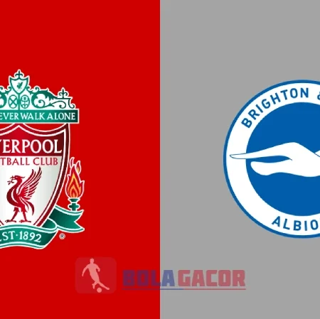 PREDIKSI BOLA GACOR LIVERPOOL VS BRIGHTON