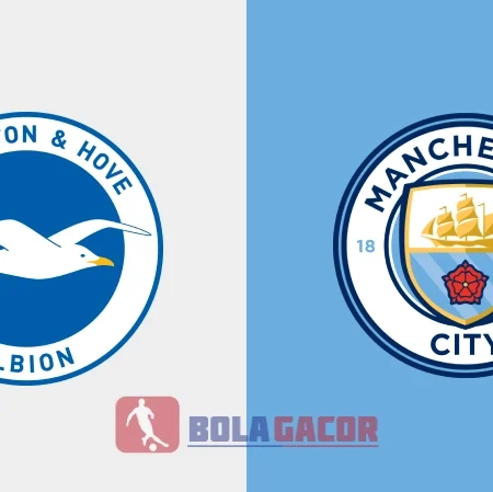 PREDIKSI BOLA GACOR BRIGHTON VS MANCHESTER CITY