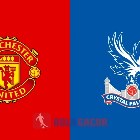 PREDIKSI BOLA MANCHESTER UNITED VS CRYSTAL PALACE