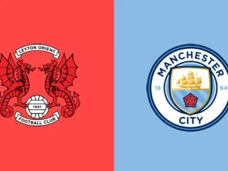 PREDIKSI BOLA LEYTON ORIENT VS MANCHESTER CITY