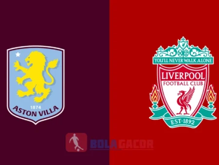 PREDIKSI BOLA ASTON VILLA VS LIVERPOOL