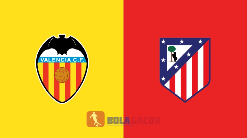 VALENCIA VS ATLETICO MADRID