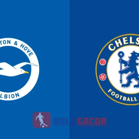 PREDIKSI BOLA BRIGHTON VS CHELSEA