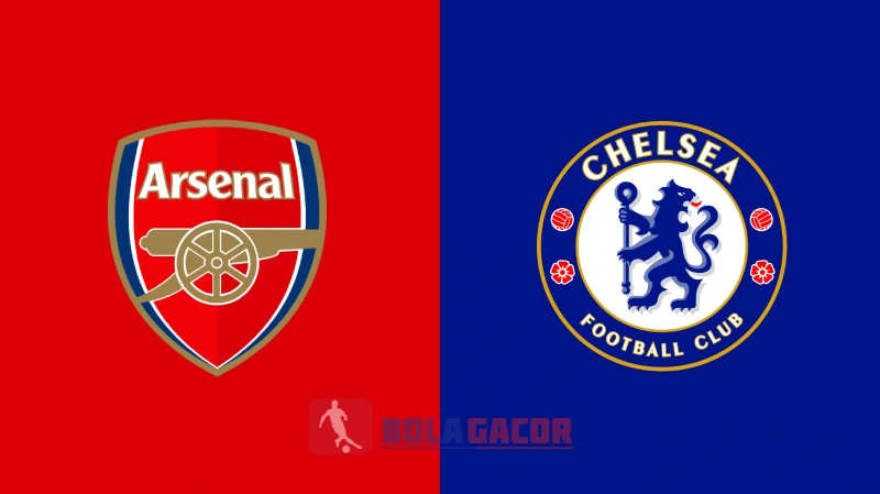 PREDIKSI BOLA ARSENAL VS CHELSEA