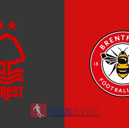 PREDIKSI BOLA NOTTINGHAM FOREST VS BRENTFORD