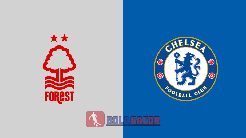 NOTTINGHAM FOREST VS CHELSEA