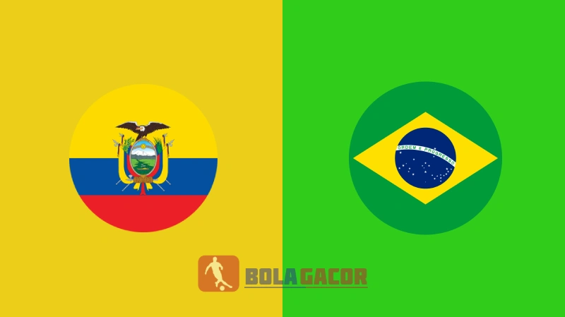PREDIKSI BOLA EKUADOR VS BRASIL