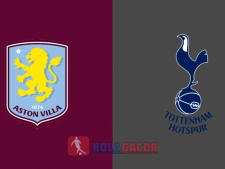 PREDIKSI BOLA ASTON VILLA VS TOTTENHAM