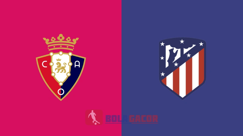 OSASUNA VS ATLETICO MADRID