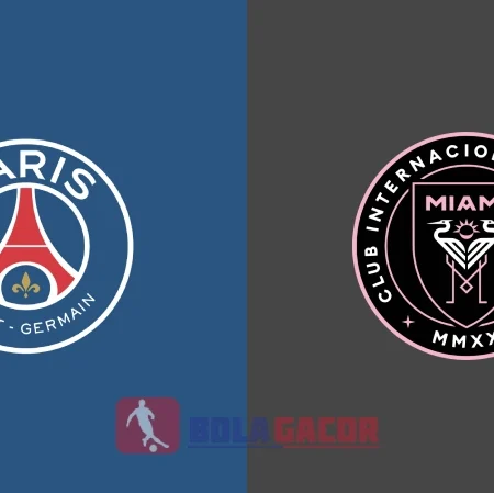 PREDIKSI BOLA PSG VS INTER MIAMI