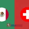 PREDIKSI BOLA MEXICO VS SWISS
