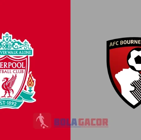 PREDIKSI BOLA LIVERPOOL VS BOURNEMOUTH