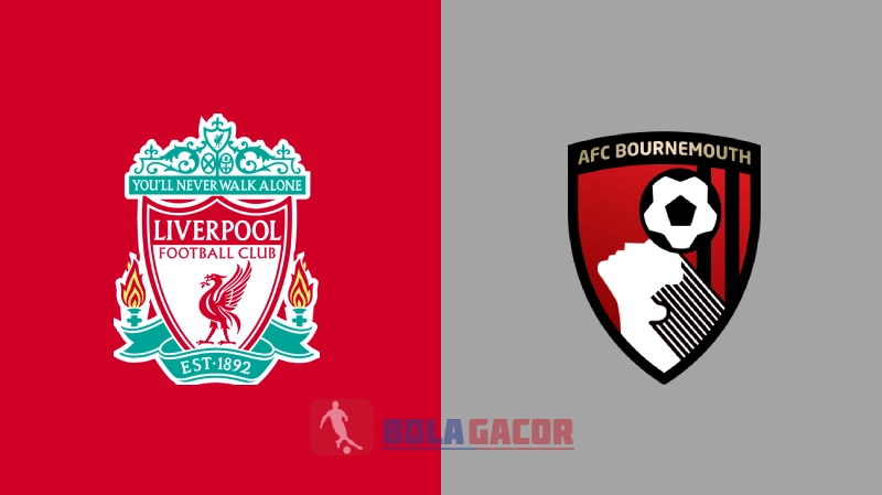 PREDIKSI BOLA LIVERPOOL VS BOURNEMOUTH