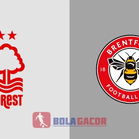 PREDIKSI BOLA NOTTINGHAM FOREST VS BRENTFORD