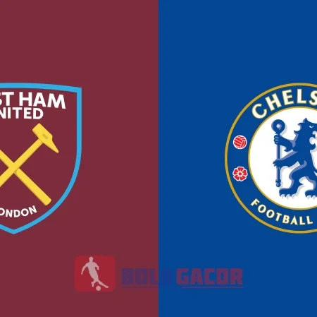 PREDIKSI BOLA WEST HAM VS CHELSEA