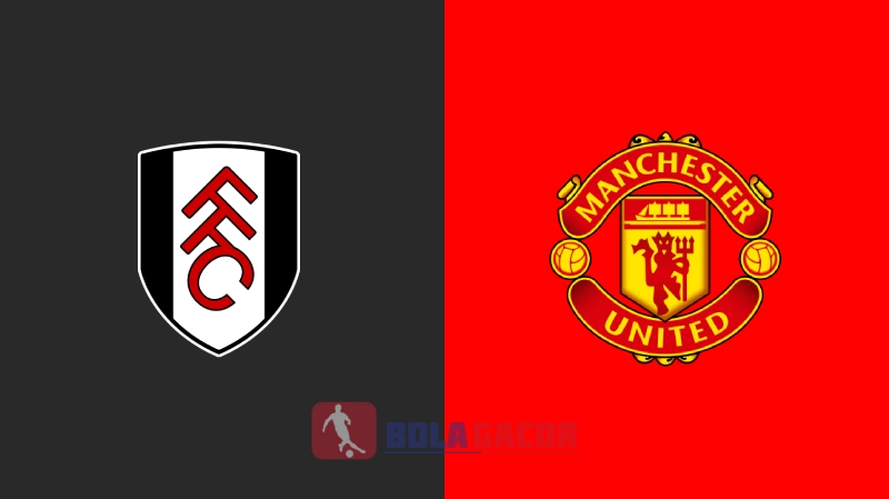 FULHAM VS MANCHESTER UNITED