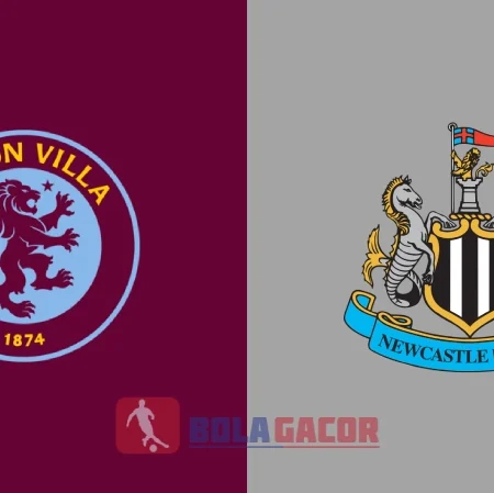 PREDIKSI BOLA ASTON VILLA VS NEWCASTLE