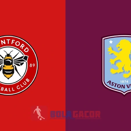 PREDIKSI BOLA BRENTFORD VS ASTON VILLA