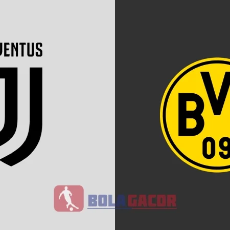 PREDIKSI BOLA JUVENTUS VS DORTMUND